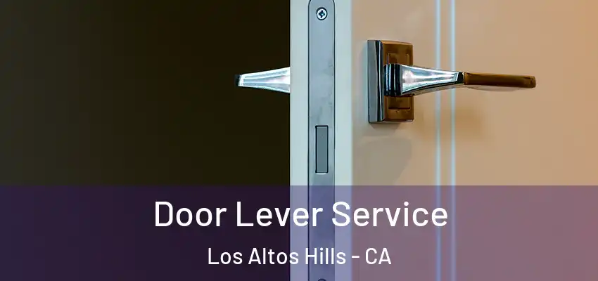  Door Lever Service Los Altos Hills - CA