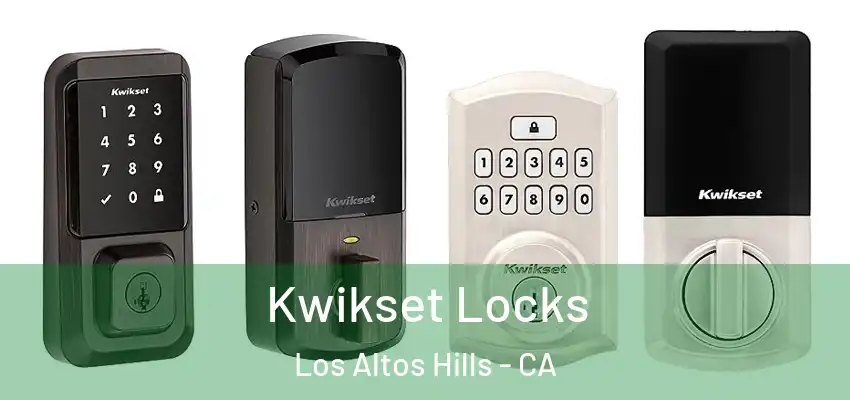  Kwikset Locks Los Altos Hills - CA