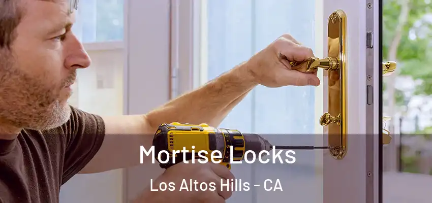  Mortise Locks Los Altos Hills - CA
