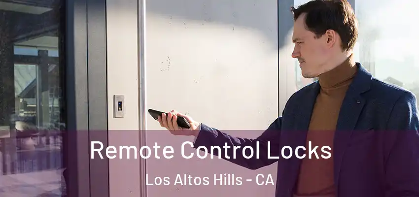  Remote Control Locks Los Altos Hills - CA
