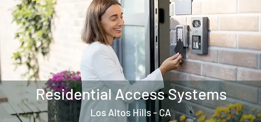  Residential Access Systems Los Altos Hills - CA