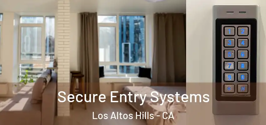  Secure Entry Systems Los Altos Hills - CA